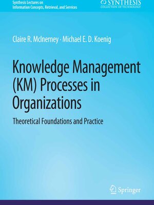 cover image of Knowledge Management (KM) Processes in Organizations